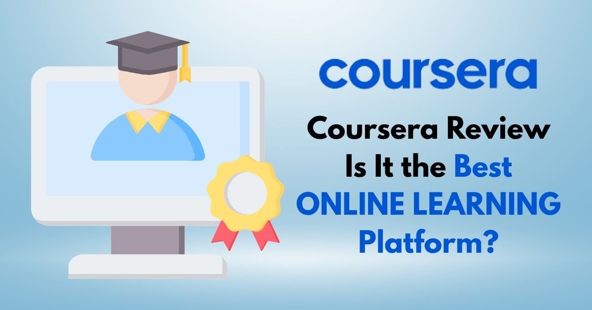 Coursera Review_ Is It the Best Online Learning Platform