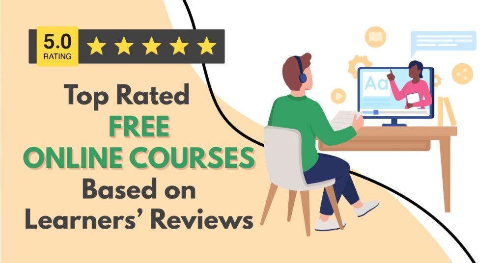 Review Your Course Top Rated Free Online Courses in 2025 (Based on Learners’ Reviews)