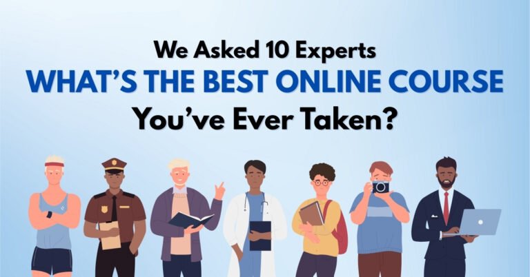 Recommend Course We Asked 10 Experts: The Best Online Courses They've Ever Taken (And ...